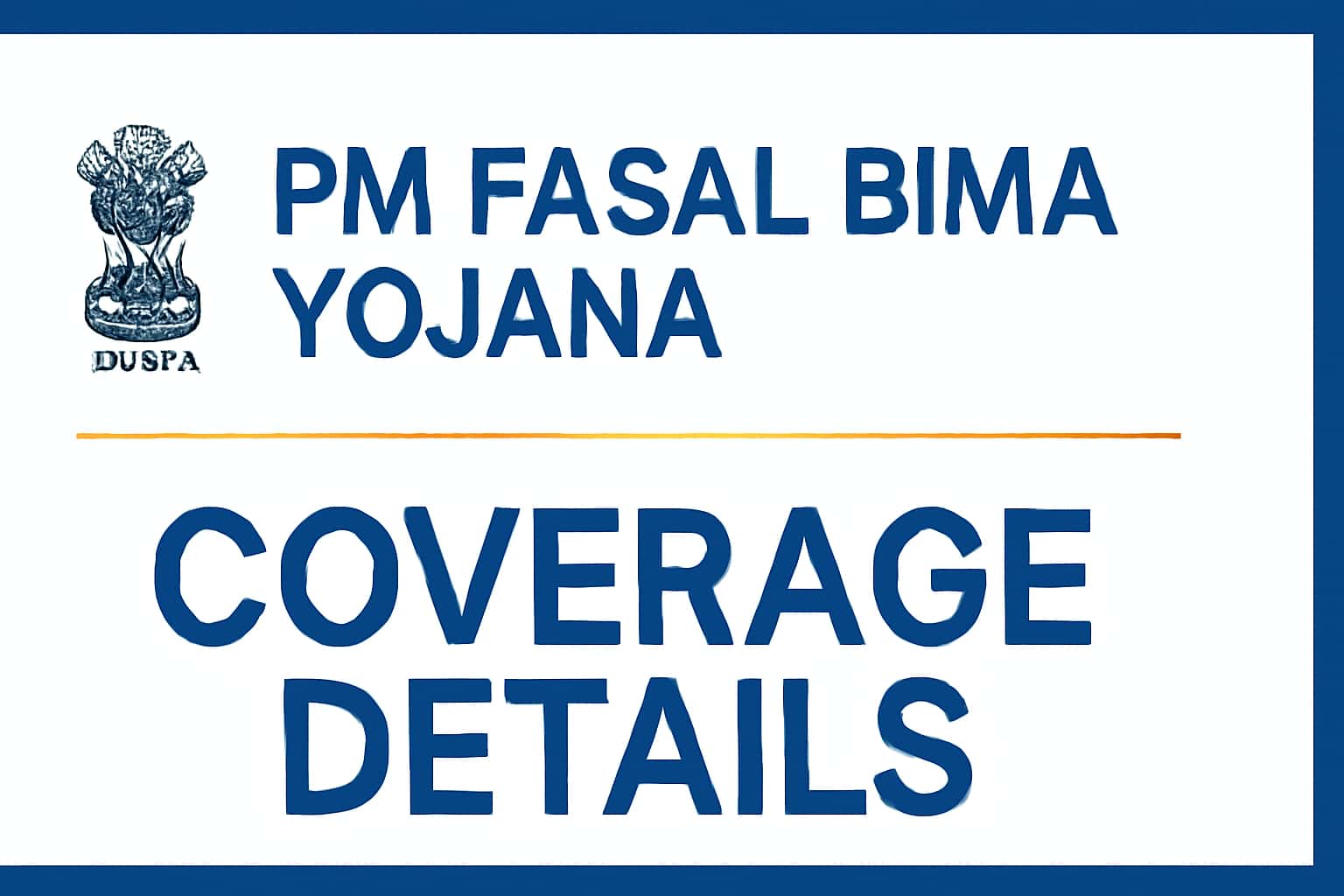 Coverage Details of PM Fasal Bima Yojana