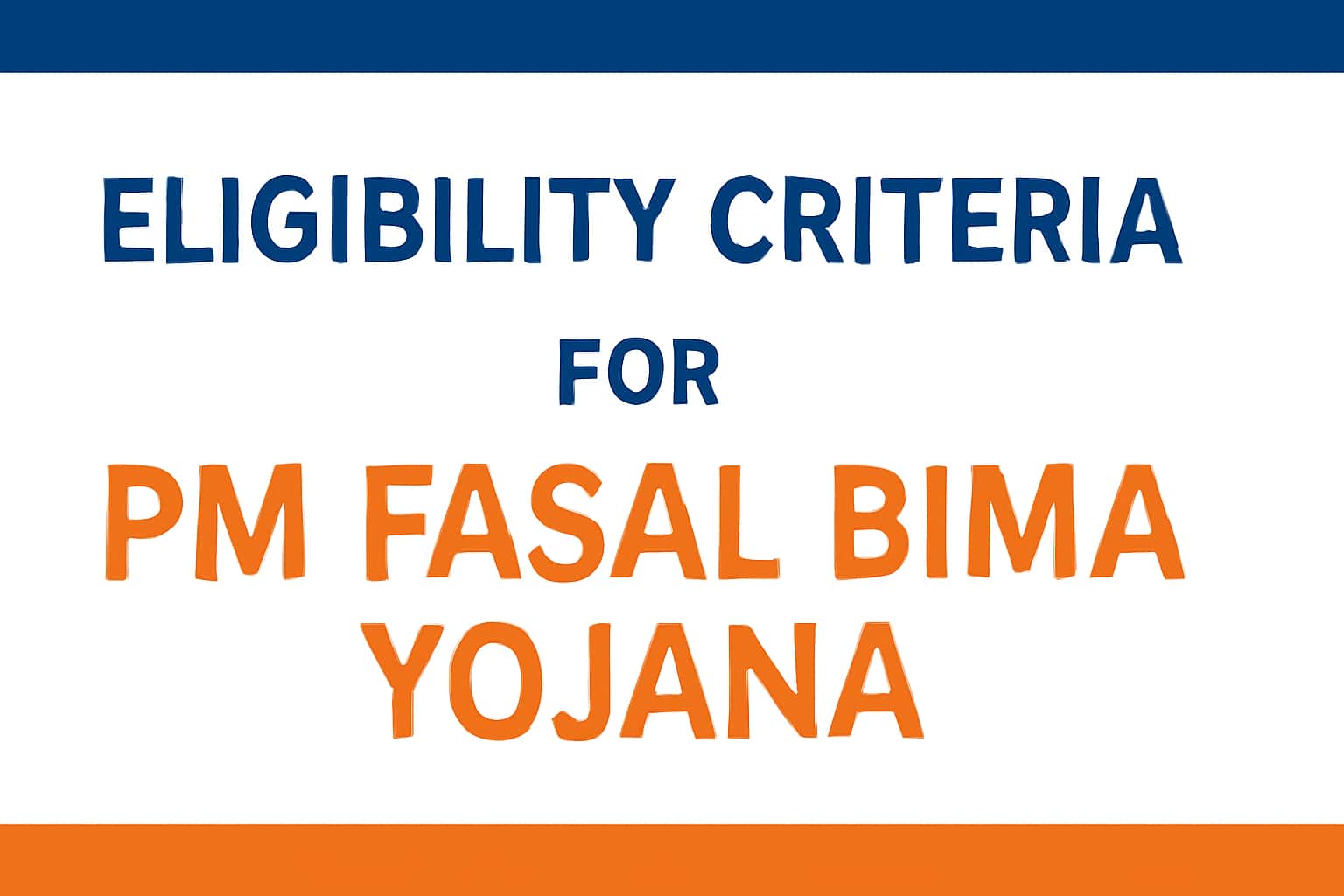 Eligibility Criteria for PM Fasal Bima Yojana