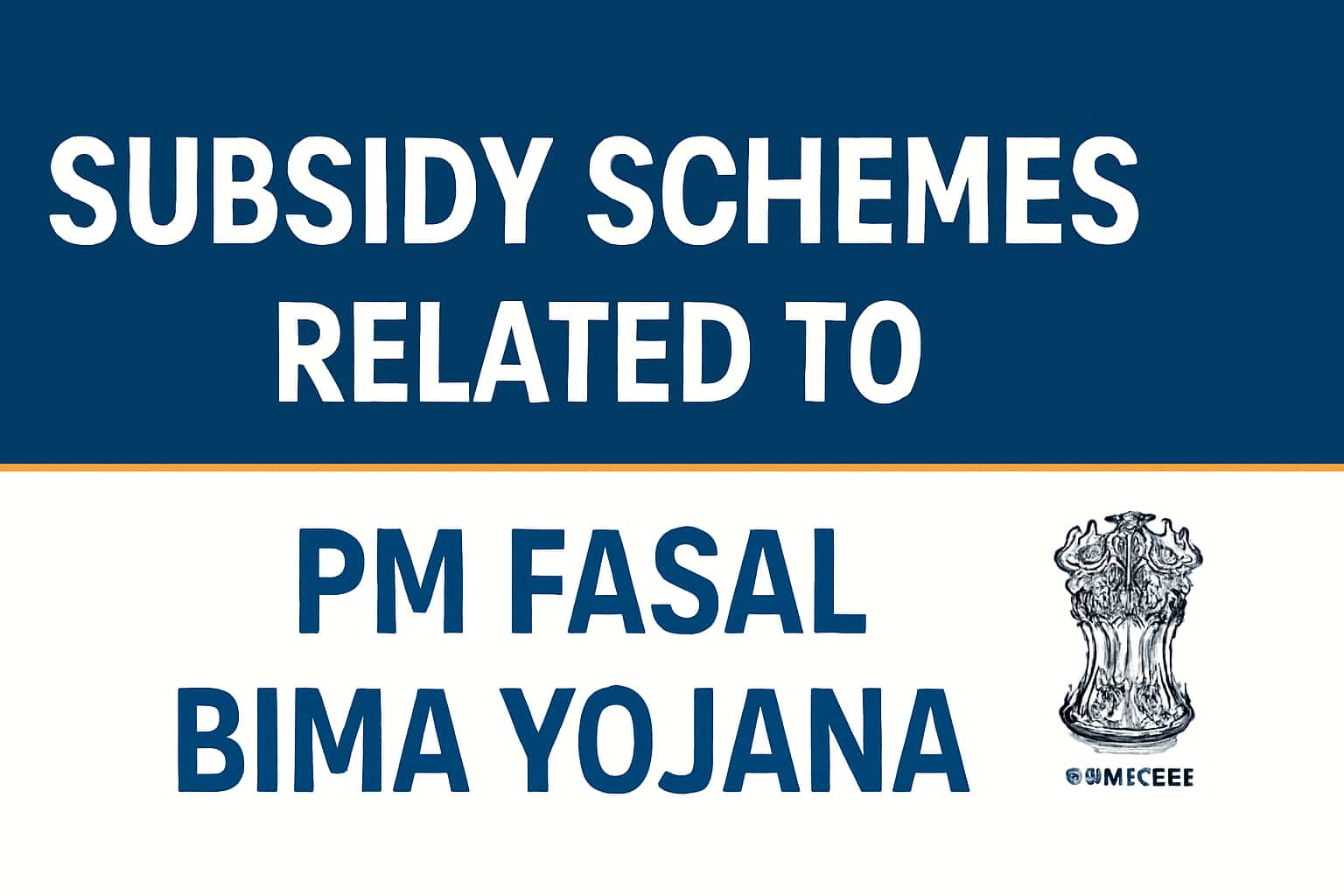 Subsidy Schemes Related to PM Fasal Bima Yojana
